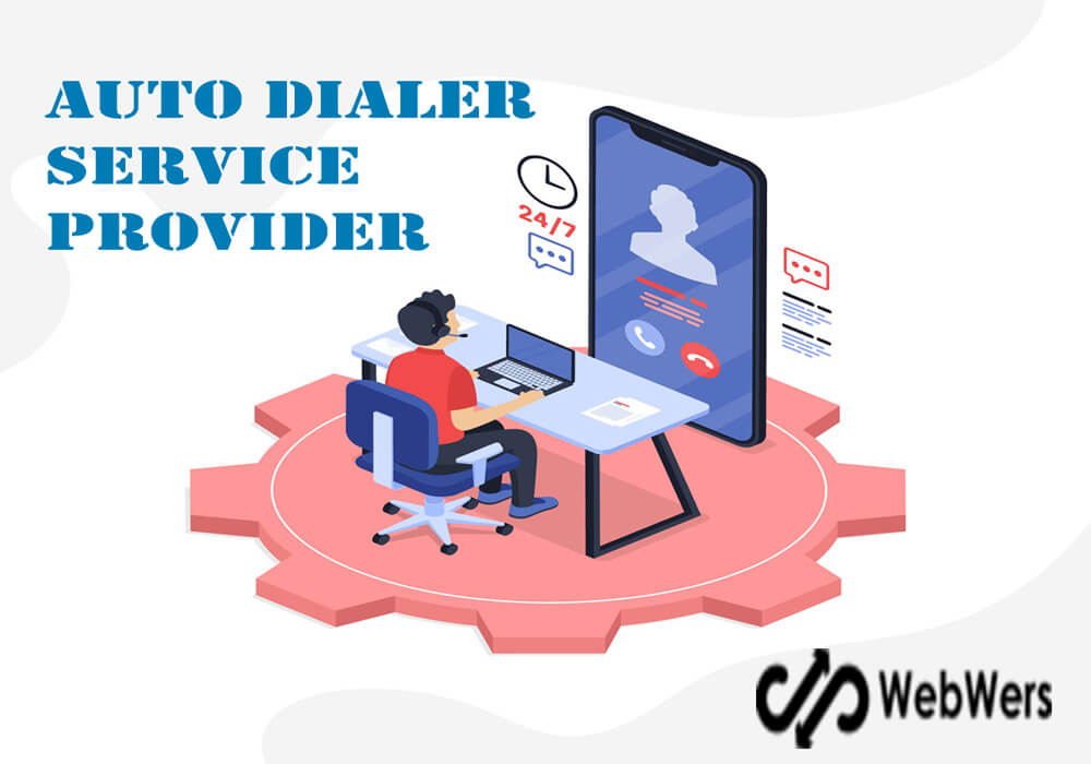 Auto Dialer Service Provider | Webwers - Makuv