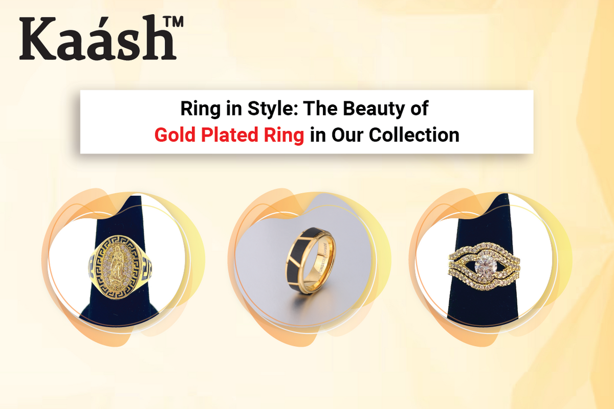 The Beauty of Gold Plated Rings in Our Collection – Kaashusa