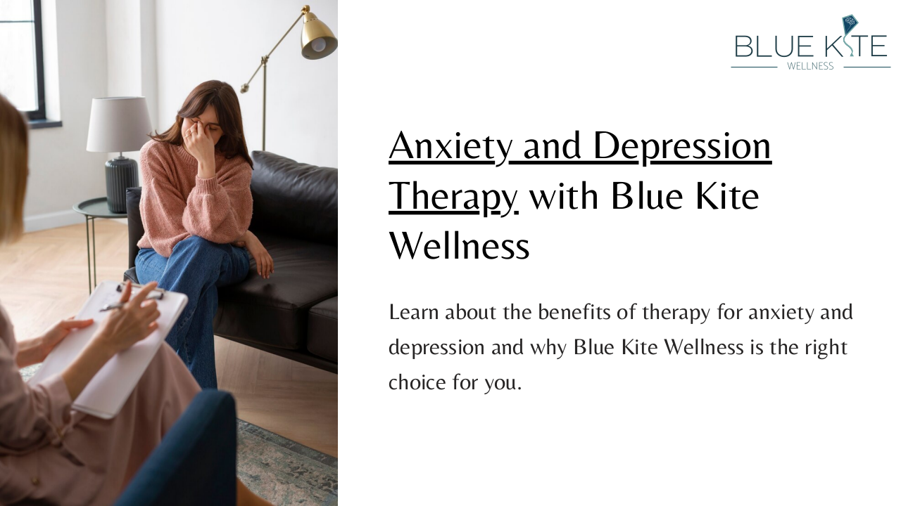 Anxiety and Depression Therapy with Blue Kite Wellness