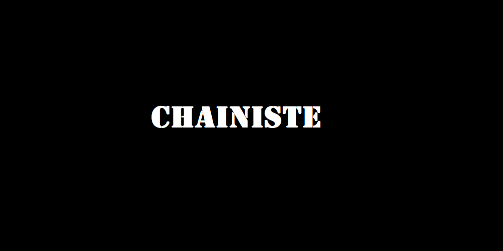 What is Chaïniste? - Eurasianhub
