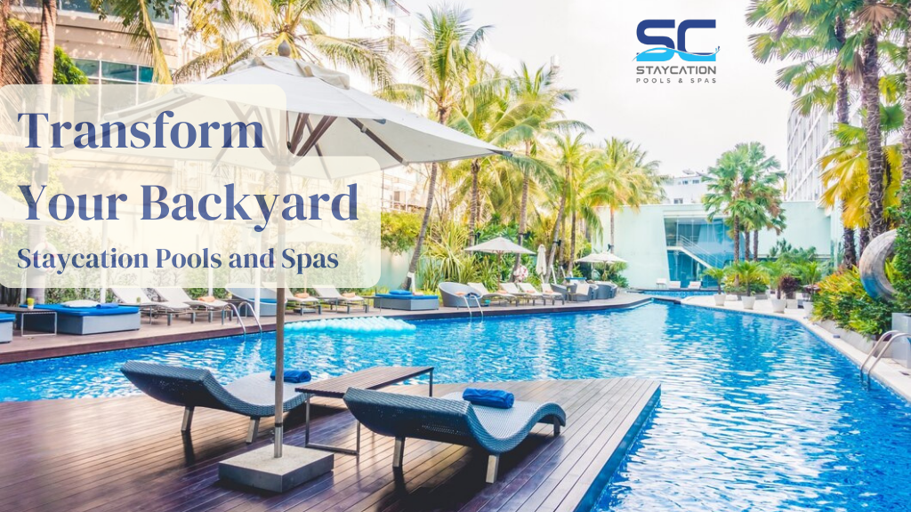 Turning Visions into Reality: Staycation Pools & Spas’ Artistry in Crafting Timeless Custom Swimming Pools – Staycation Pools and Spas