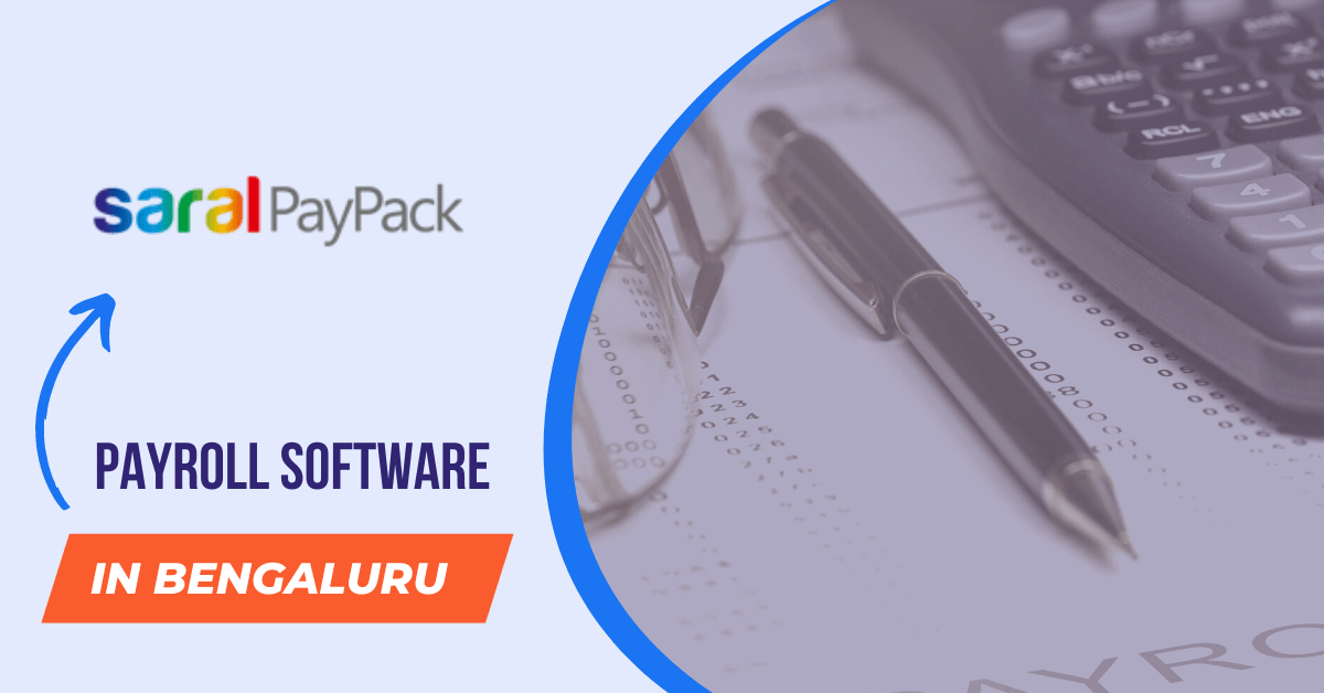 Saral PayPack - Payroll Software in Bangalore | Easy Payroll System