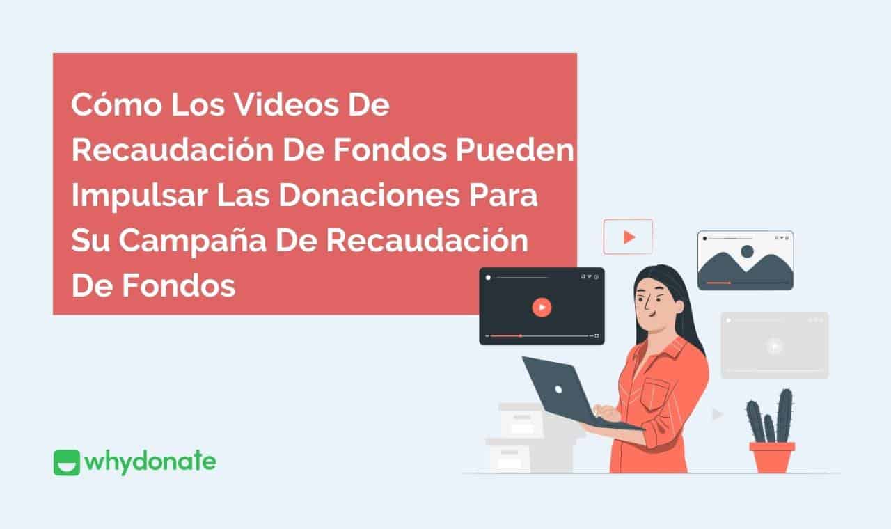 Mejores Consejo Para Videos De Recaudación De Fondos | WhyDonate