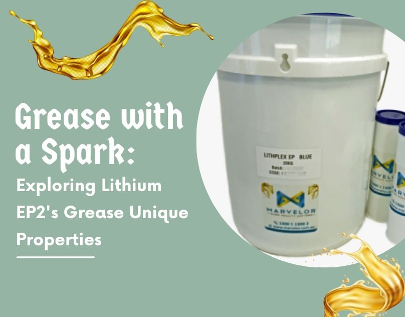 Grease with a Spark: Exploring Lithium EP2's Grease Unique Properties
