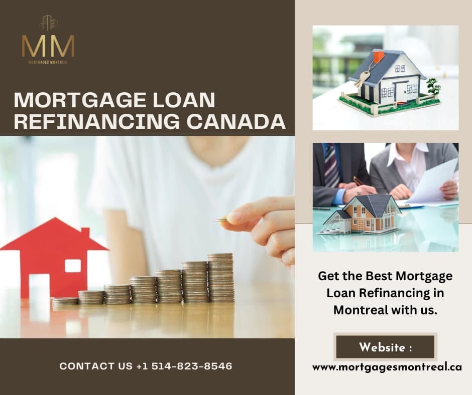 Unlocking Financial Opportunities: Mortgage Loan Refinancing in Canada | by Mortgages Montreal | Jan, 2024 | Medium