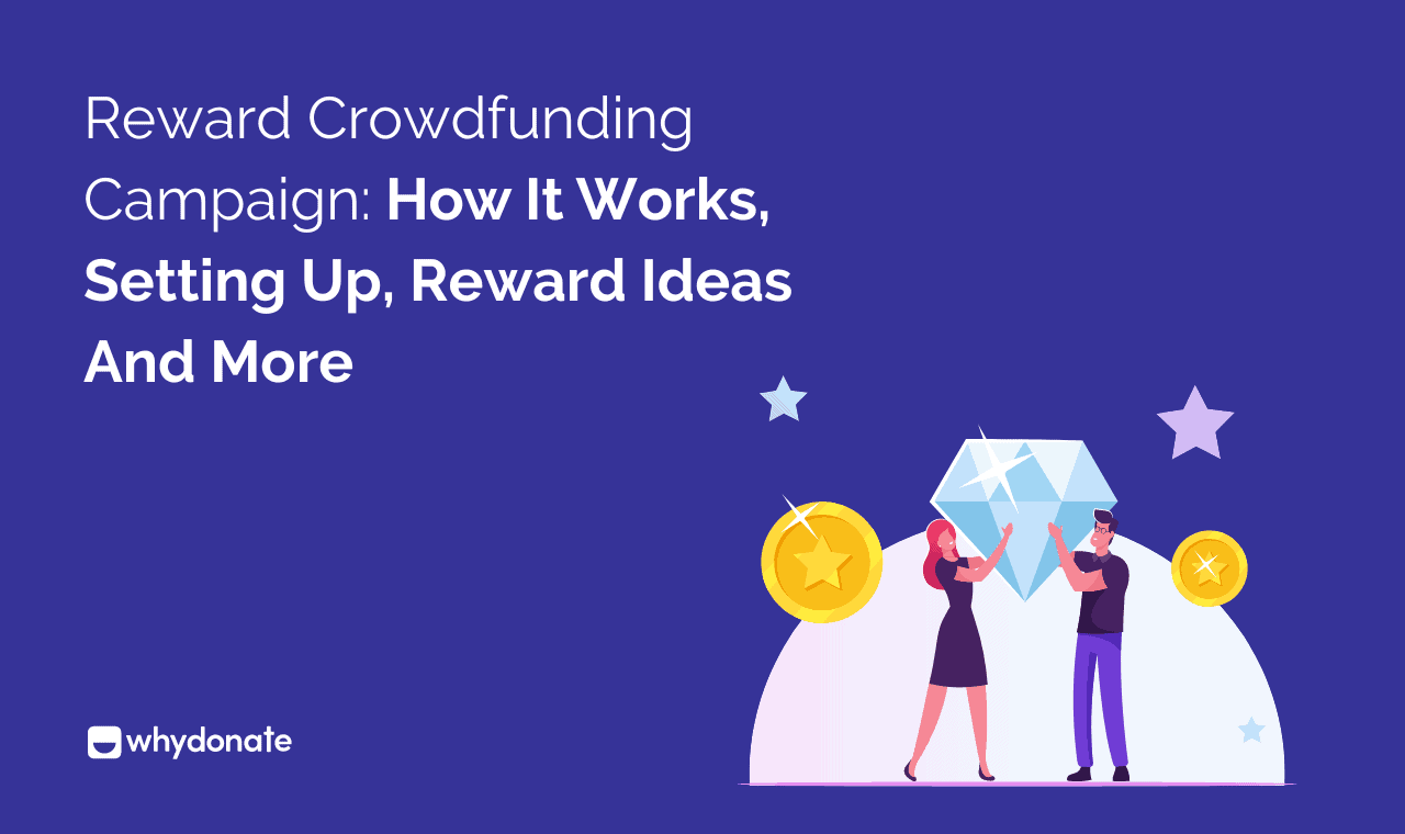 BEST Guide For Reward Crowdfunding Campaign | WhyDonate