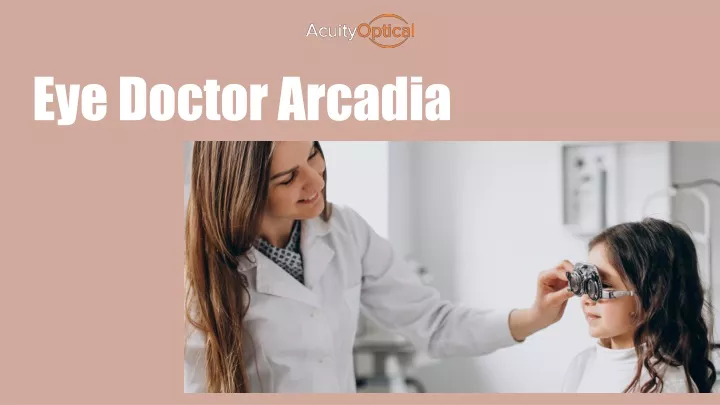 Eye Doctor Arcadia’s Suggestions To Save Your Eyes From Scorching Sunrays
