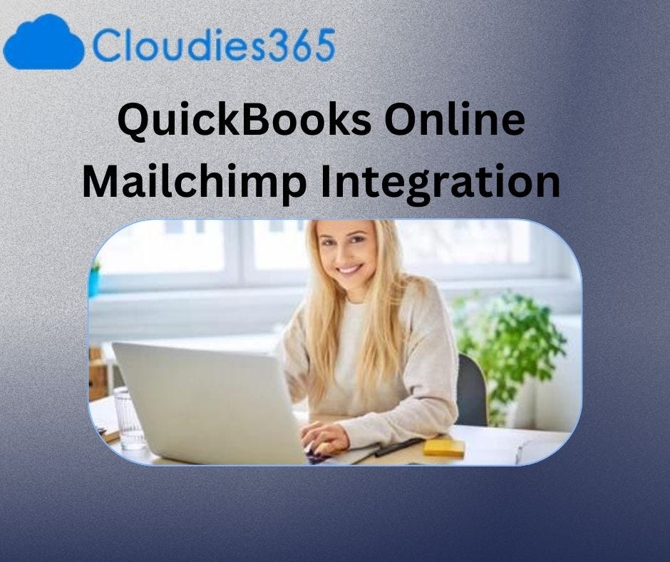 +1800–961–8947: QuickBooks Online Mailchimp Integration | by Victor Lee | Jan, 2024 | Medium