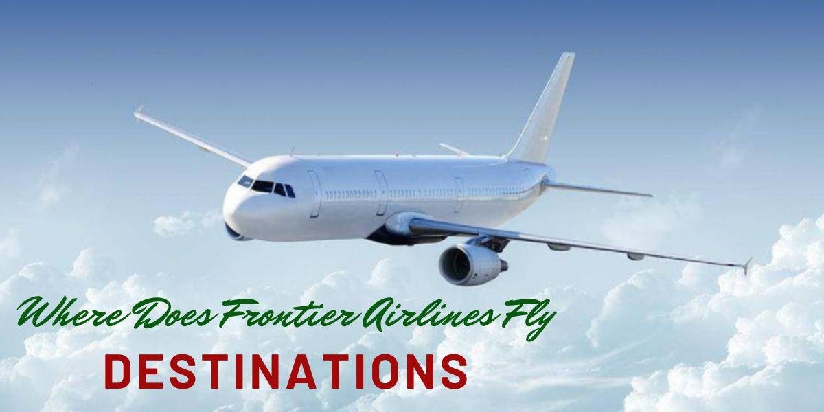 Where Does Frontier Airlines Fly? Destinations & Routes