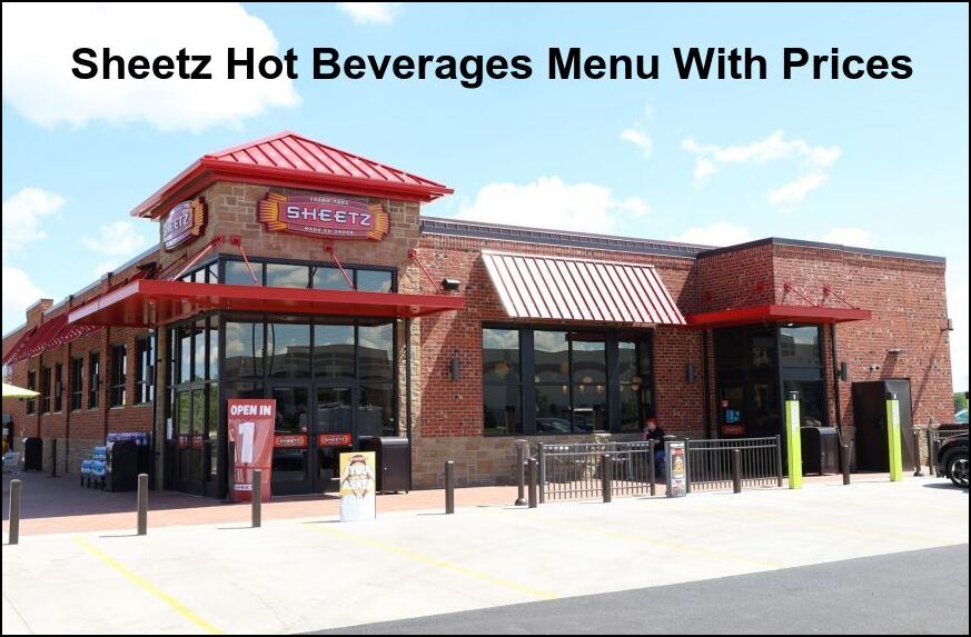 Sheetz Hot Beverages Menu With Prices [ Updated 2024 ]