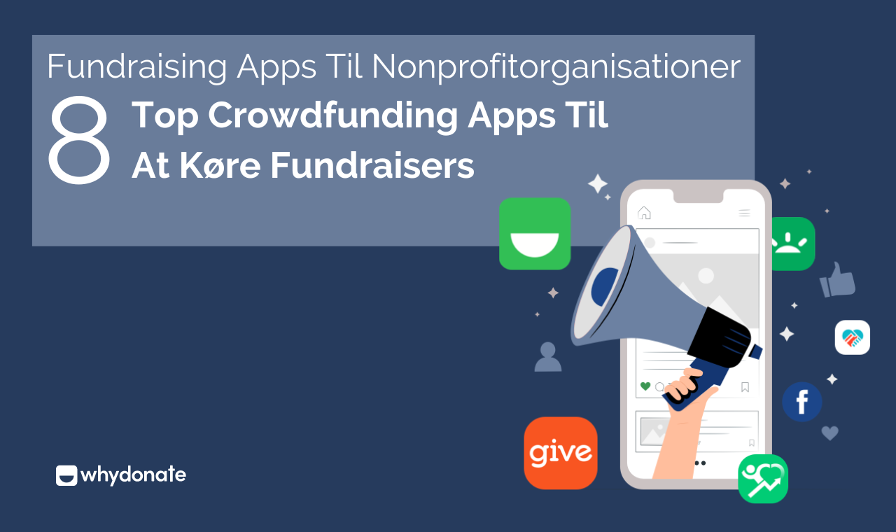Fundraising Apps Til Nonprofitorganisationer | BEDSTE Crowdfunding Apps Til Fundraising