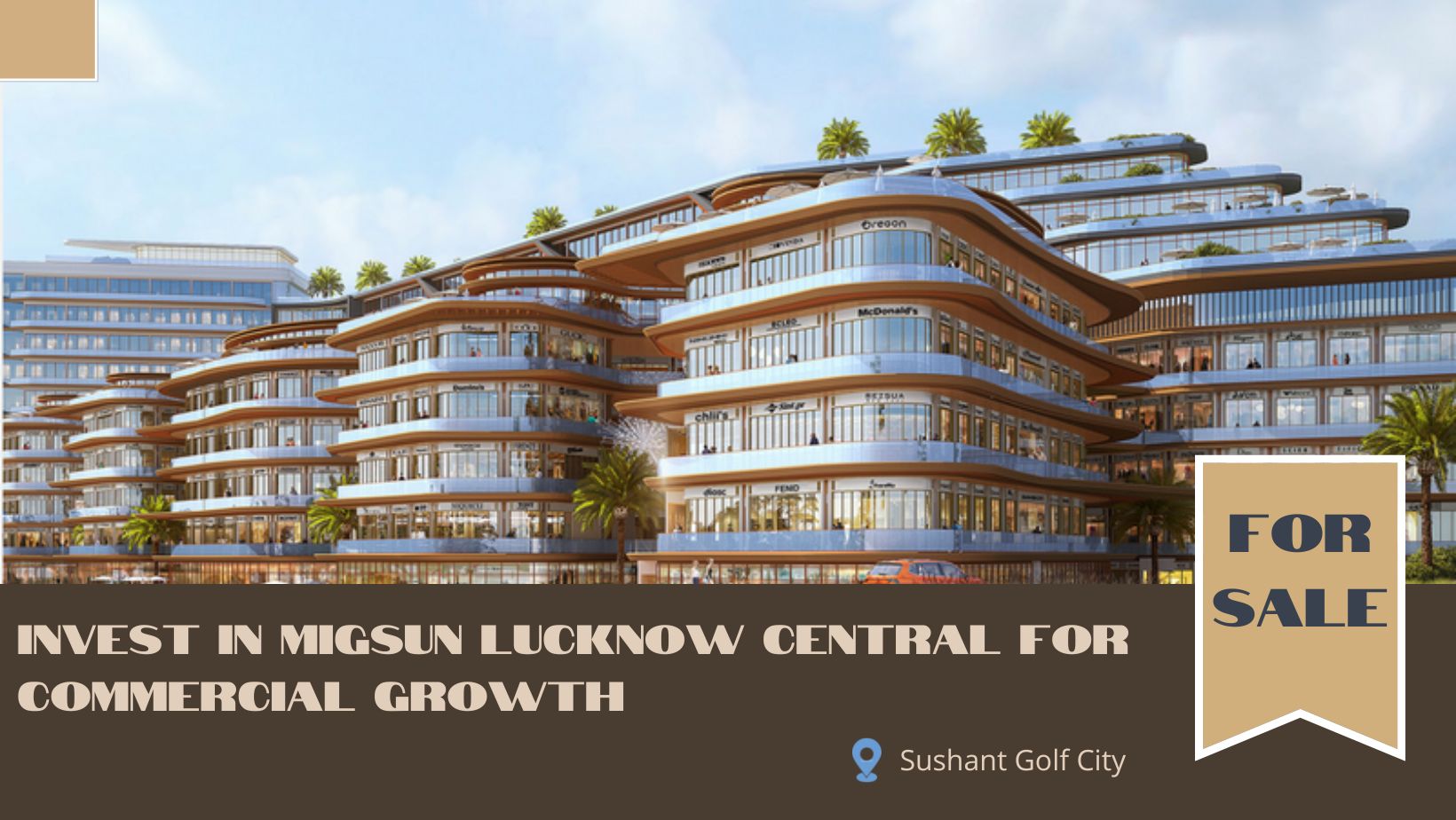 Invest in Migsun Lucknow Central for Commercial Growth