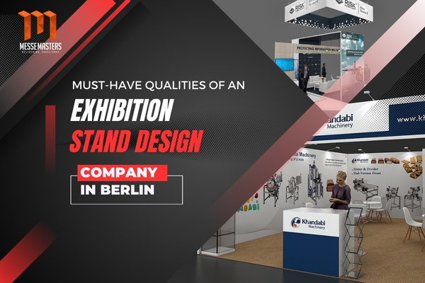 Must have Qualities Exhibition Stand Design Company in Berlin - Messe Masters