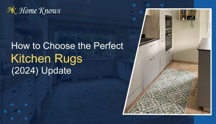 How to Choose the Perfect Kitchen Rugs (2024) Update - Home Knows