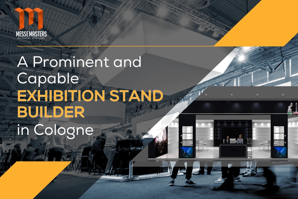 A Prominent and Capable exhibition stand builder in Cologne - Messe Masters