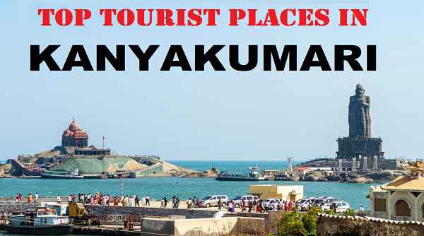 Top 20 Tourist Places To Visit In Kanyakumari 2024 Now