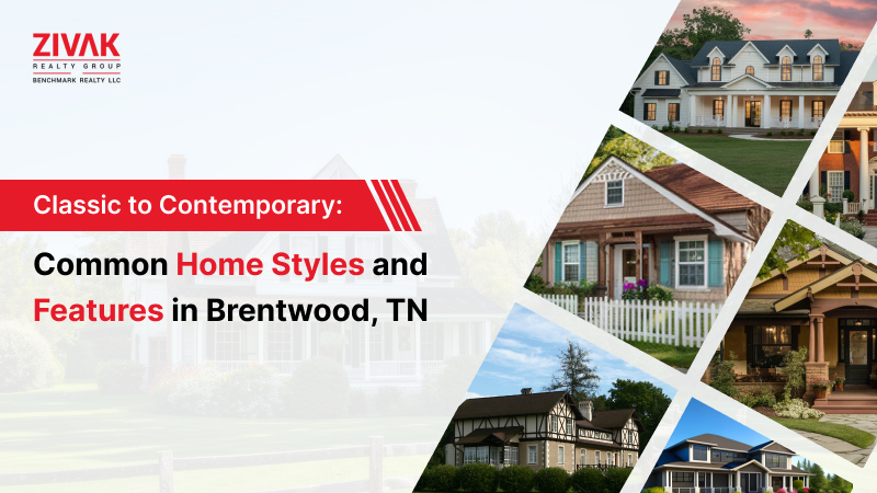 Home Styles and Features in Brentwood, TN