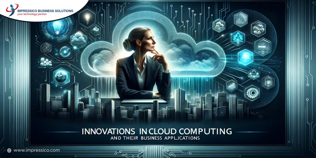 Revolutionizing Business with Cloud Computing Innovations