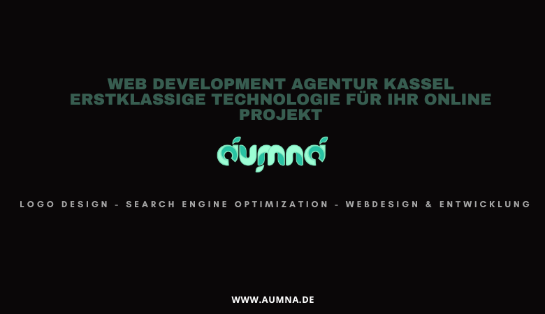 Web Development Agentur Kassel Erstklassige Technologie fur Ihr Online Projekt – aumna.de