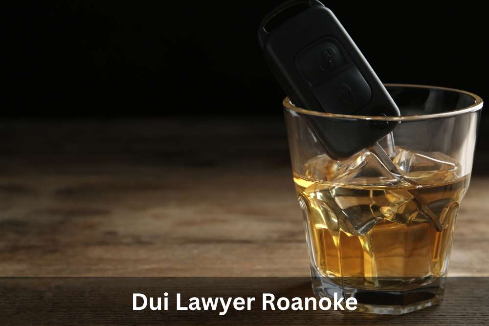 DUI Lawyer Roanoke | DUI Lawyer Roanoke VA