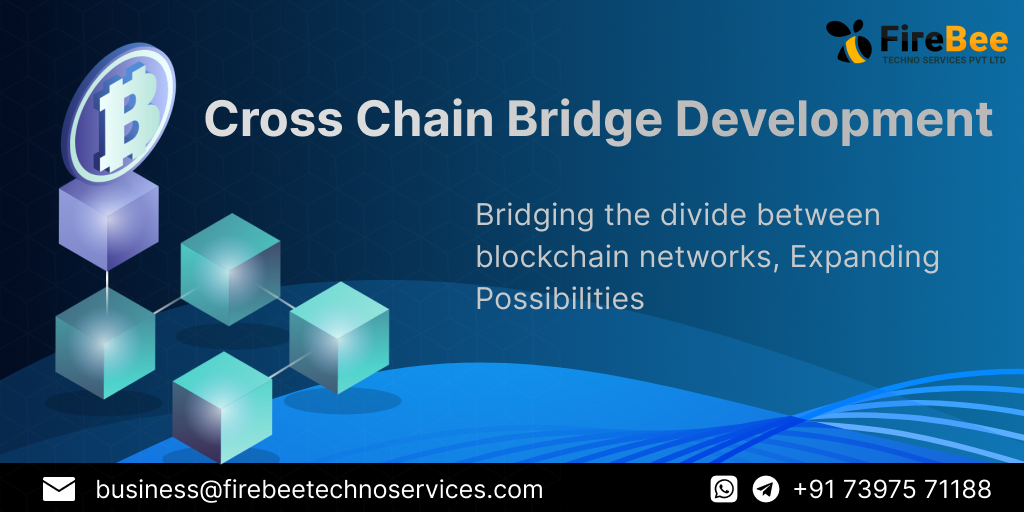 Cross Chain Bridge Development Company | Fire Bee