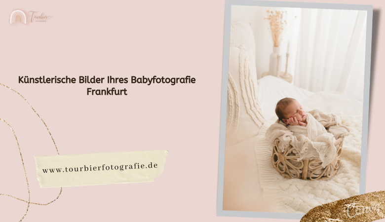 Künstlerische Bilder Ihres Babyfotografie Frankfurt – Tourbier Fotografie