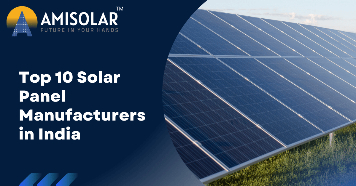 Top 10 Solar Panel Manufacturers in India : Amisolar