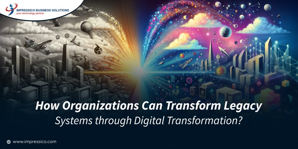 Revitalizing Legacy Systems: The Power of Digital Transformation