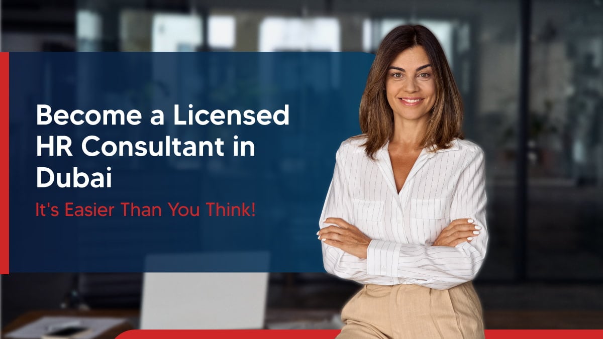 How to Get an HR Consultancy License in Dubai, UAE