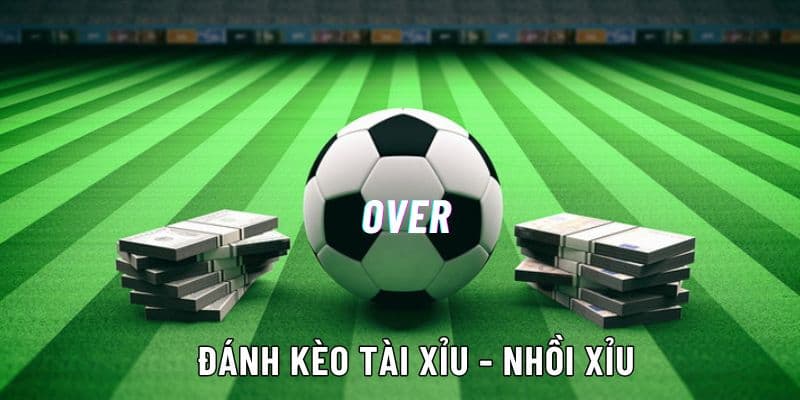 Nhồi kèo tài xỉu - Kinh nghiệm nhồi kèo hiệu quả