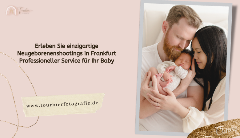 Erleben Sie einzigartige Neugeborenenshootings in Frankfurt Professioneller Service für Ihr Baby