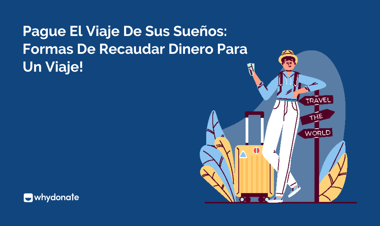 10 Excelentes Formas De Recaudar Dinero Para Un Viaje (2023)