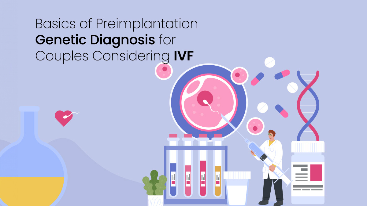 Understanding Preimplantation Genetic Testing for IVF