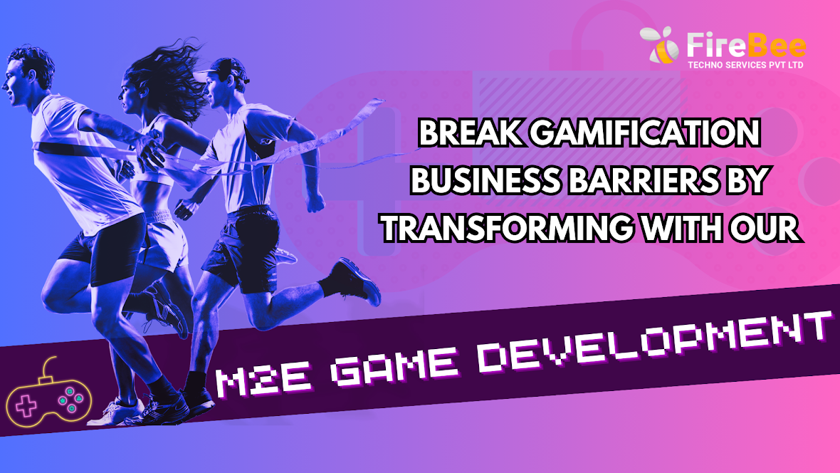 Break Gamification Business Barriers by Transforming with our M2E Game Development