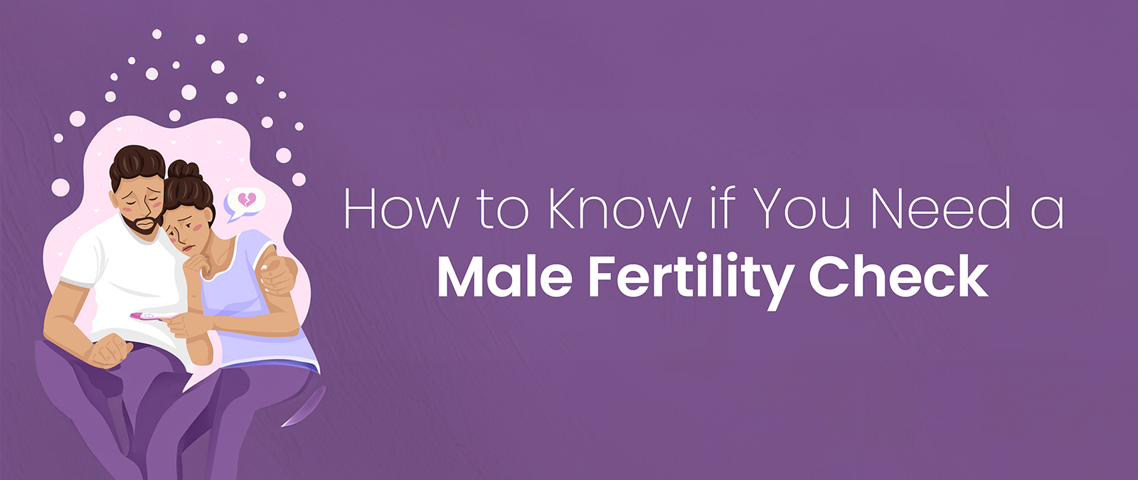 Understanding Male Fertility Checks: Key Insights and Advice