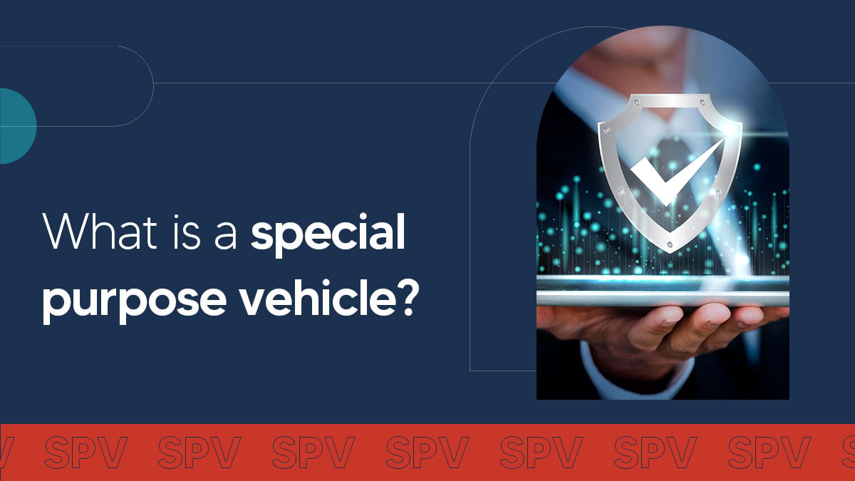 Special Purpose Vehicle (SPV)