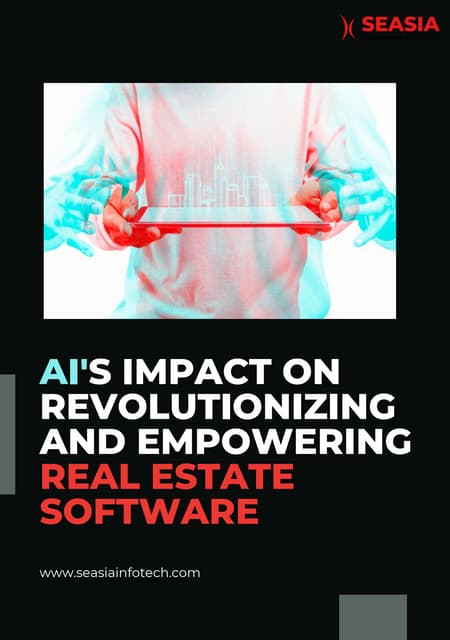 AI's Impact on Revolutionizing and Empowering Real Estate Software. | PDF