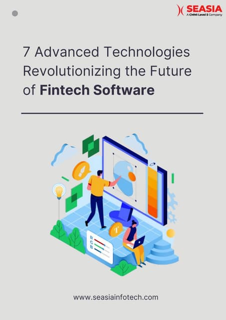 7 Advanced Technologies Revolutionizing the Future of Fintech Software.pdf