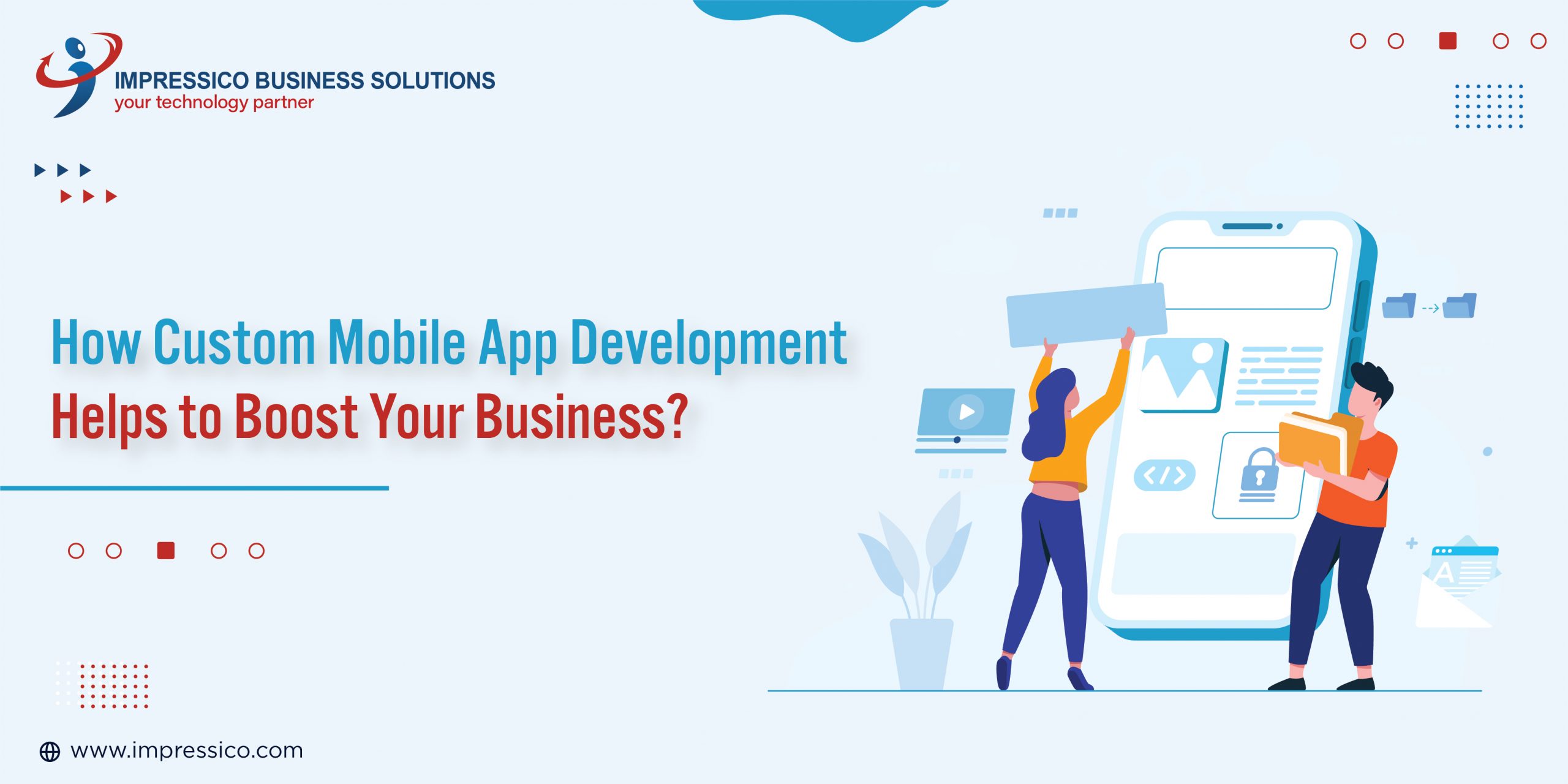 How Custom Mobile App Development Can Boost Your Business