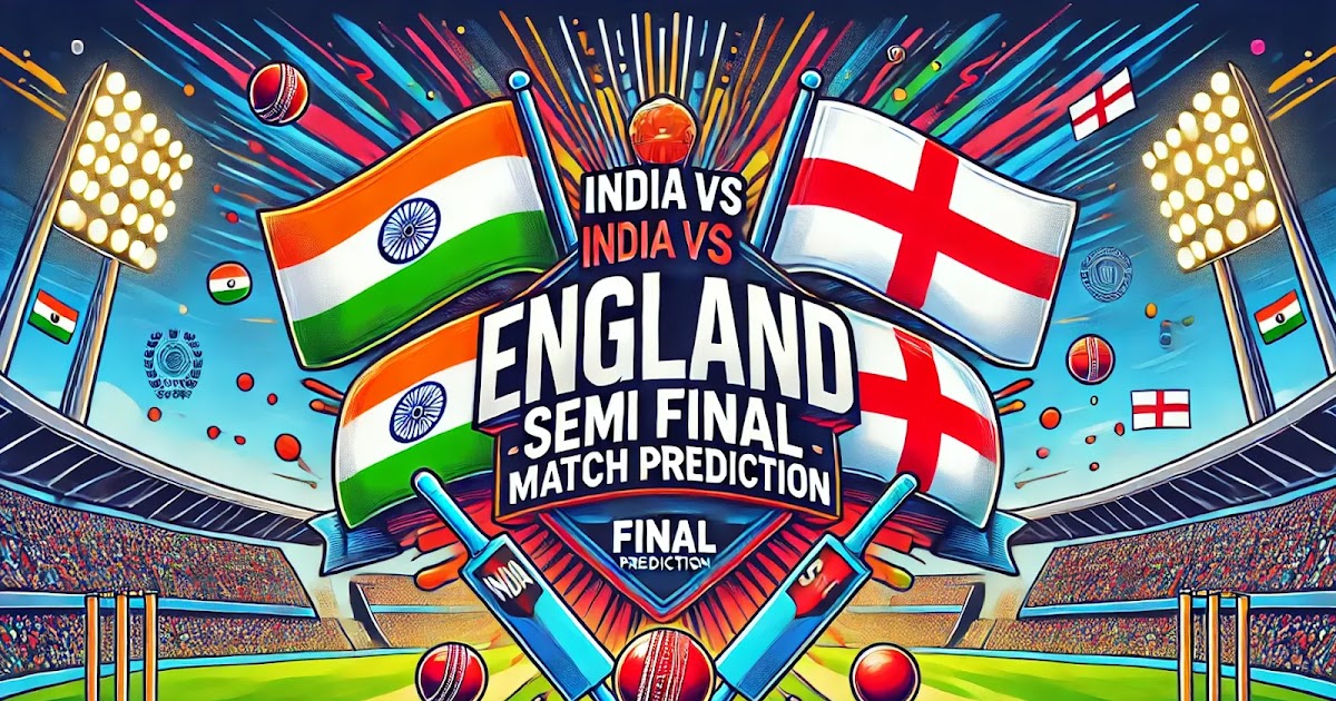 India vs England Semi Final Match Prediction, Betting Tips & Odds - T20 World Cup 2024