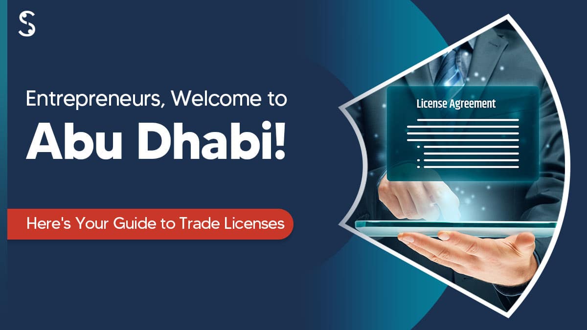 Easy Steps to Obtain a Trade License in Abu Dhabi
