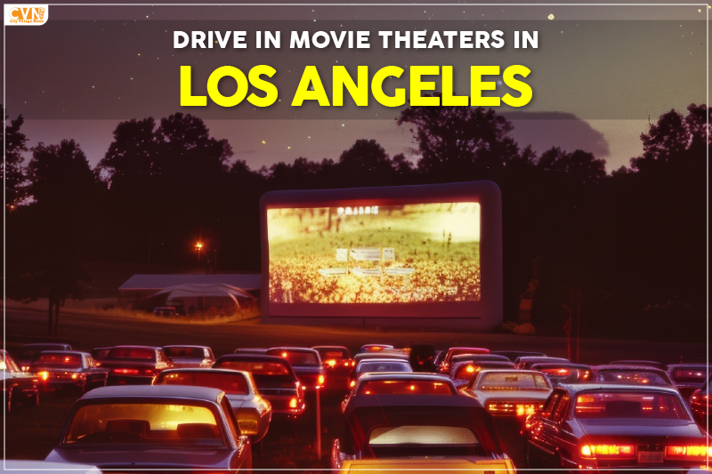 Explore 6 Best Drive In Movie Theaters in Los Angeles