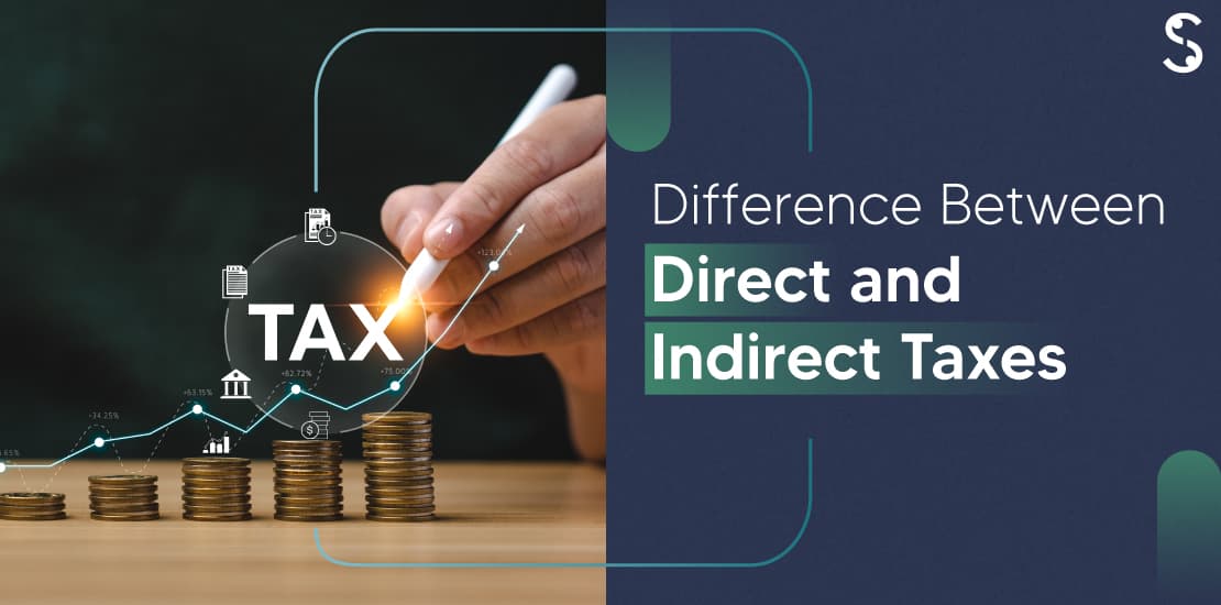 What is the Difference between Direct and Indirect Taxes?