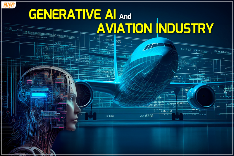7 Ways Generative AI in Aviation Industry is a Game Changer