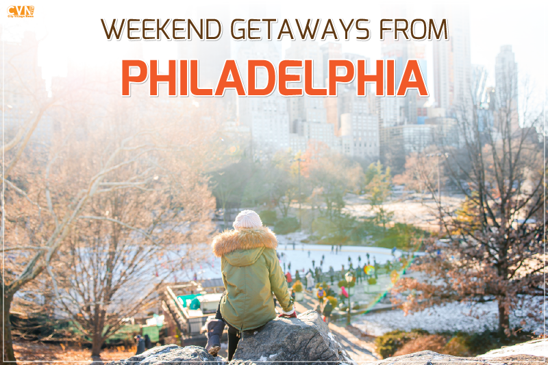 7 Weekend Getaways from Philadelphia that Tourists Love