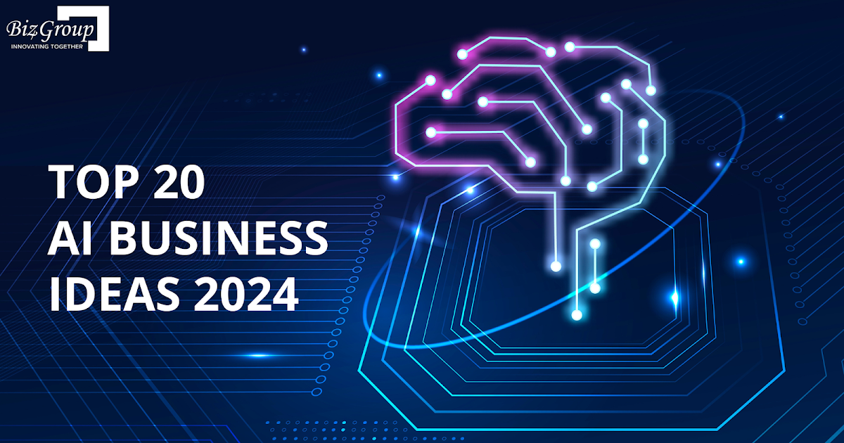 Top 20 AI Business Ideas 2024