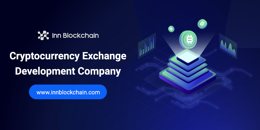 Cryptocurrency Exchange Development Company | InnBlockchain