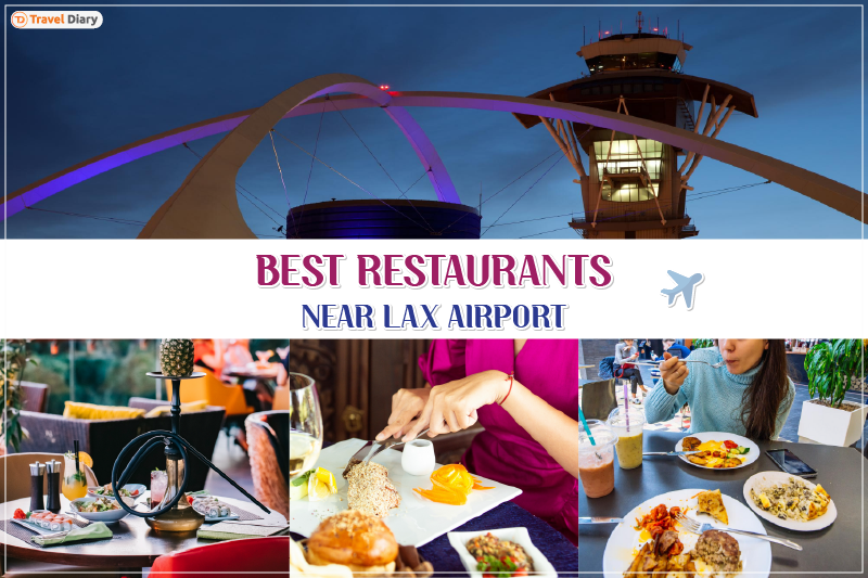 7 Best Restaurants near LAX Airport that Offer Delicious Meals