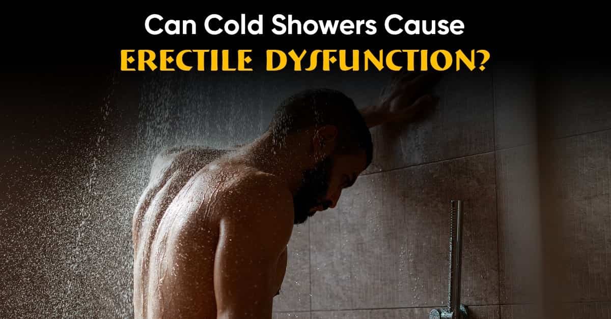 Can Cold Showers Cause Erectile Dysfunction?