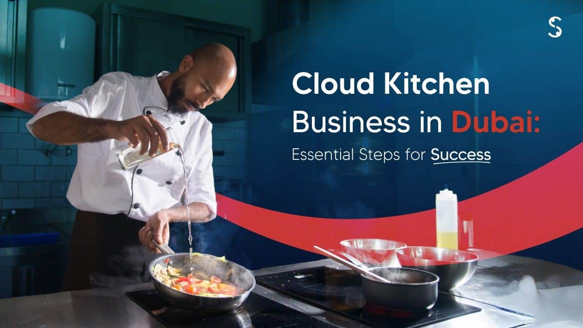 How to Start a Cloud Kitchen in Dubai: The Ultimate Guide